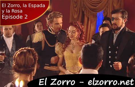 el zorro la espada y la rosa capitulo 2|zorro la espada y la rosa tv.